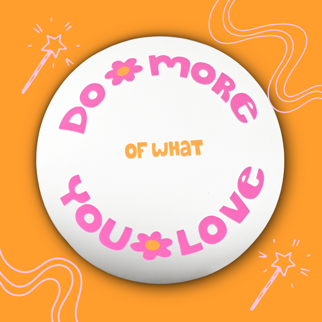 Do More of What You Love Acrylic Mirror