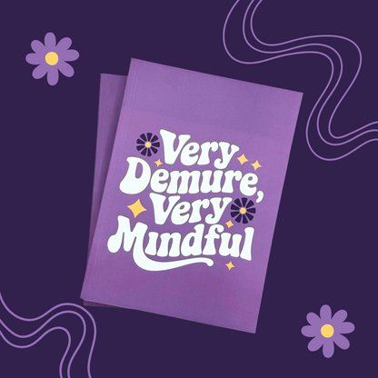 Very Demure, Very Mindful Notebook